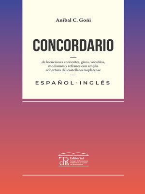 cover image of Concordario de locuciones corrientes, giros, vocablos, modismos y refranes